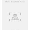 Tiersot: Chants De La Vieille France