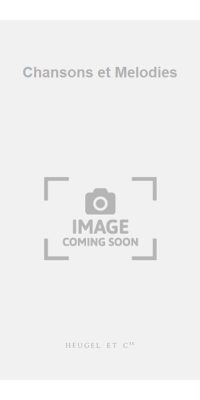 Chansons et Melodies