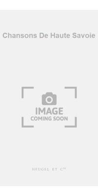 Blanchard: Chansons De Haute Savoie