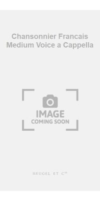 Chansonnier Francais Medium Voice a Cappella
