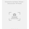 Chansons de Notre Temps - Amours En 19 Ponts
