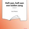 Heft Aan, Heft Aan Een Luiden Zang