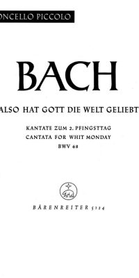 Bach: Kantate BWV 68  Also hat Gott die Welt geliebt (Cello, Piccolo)