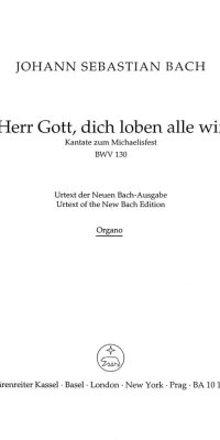 Bach: Kantate BWV 130  Herr Gott, dich loben alle wir (Orgel)