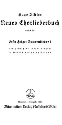 Bauernlieder. Neues Chorliederbuch zu Worten von Hans Grunow, Folge 1 (1936/38)