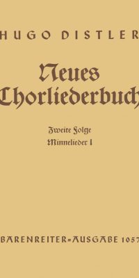 Minnelieder I. Neues Chorliederbuch zu Worten von Hans Grunow, Folge 2 (1936/38)