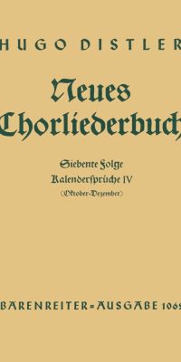 Hugo Distler: Neues Chorliederbuch zu Worten von Hans Grunow, Folge 7 (1936/38)