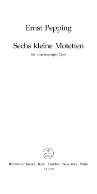 Ernst Pepping: Sechs kleine Motetten (1949)