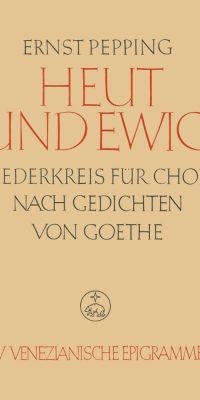 Heut und ewig. Liederkreis nach Gedichten von Johann Wolfgang von Goethe (1948/49)