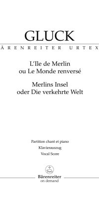 Gluck: L'Ile de Merlin ou Le monde renversé - Merlins Insel oder Die verkehrte Welt