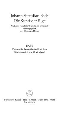 Die Kunst der Fuge. Ausgabe nach der Handschrift und dem Erstdruck mit Choral "Vor deinen Thron tret ich hiermit" fuer Streichinstrumente - The Art of