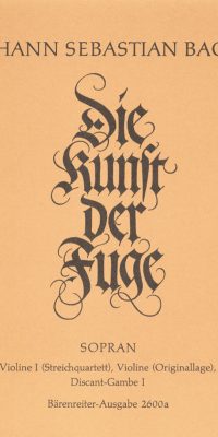 Die Kunst der Fuge. Ausgabe nach der Handschrift und dem Erstdruck mit Choral "Vor deinen Thron tret ich hiermit" fuer Streichinstrumente - The Art of