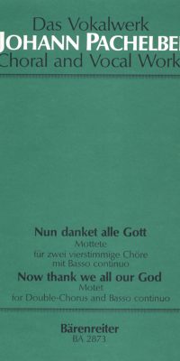 Pachelbel: Nun danket alle Gott (Choral)