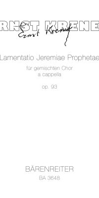 Ernst Krenek: Lamentatio Jeremiae Prophetae(Klagelieder des Jeremias für 4-9stimmigen Chor lateinisch)