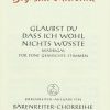 Glaubst du, daß ich wohl nichts wüßte