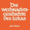 Die Weihnachtsgeschichte des Lukas