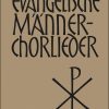 Evangelische Männerchorlieder.