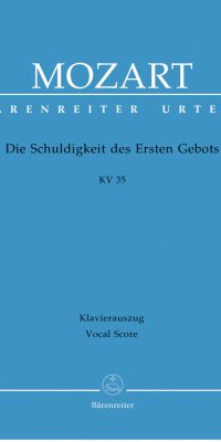 Mozart: Die Schuldigkeit des Ersten Gebots KV 35