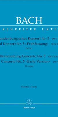 Bach: Brandenburg Concerto No. 5 and Concerto No. 5 Early Version D major BWV 1050, BWV 1050a