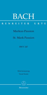 Bach: Markus Passion BWV247 (Vocalscore)
