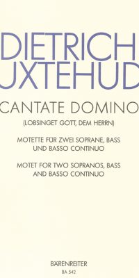 Buxtehude: Cantate Domino - Lobsinget Gott, dem Herrn BuxWV 12