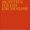 Biblische Motetten fuer das Kirchenjahr. Band 2. Tag der Darstellung des Herrn bis Trinitatis