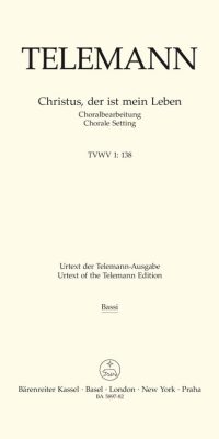 Telemann: Christus, der ist mein Leben TVWV 1:138 (Basses)