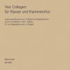 Vier Collagen fuer Kammerchor und Klavier