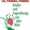 Schweizer: Oh, Podandi, Podandi. Kinder- und Jugendsongs nach Texten aus aller Welt