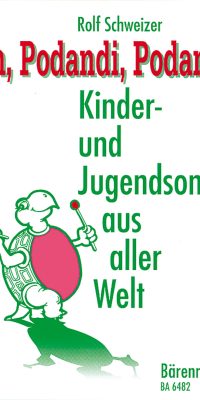 Schweizer: Oh, Podandi, Podandi. Kinder- und Jugendsongs nach Texten aus aller Welt