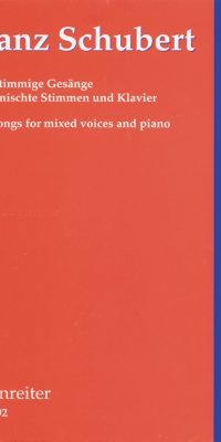 Schubert: Mehrstimmige Gesänge fuer gemischte Stimmen und Klavier
