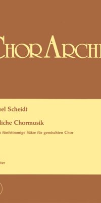 Scheidt: Geistliche Chormusik