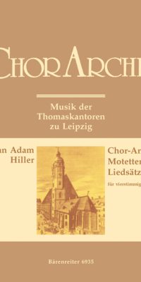 Hiller: Chor-Arien, Motetten und Liedsätze
