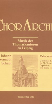 Schein: Vater unser, der du bist im Himmel - Musik der Thomaskantoren zu Leipzig