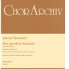 Vierdanck: Lobet den Herren, alle Heiden - Das ist ein köstlich Ding, dem Herren danken - Jauchzet dem Herren