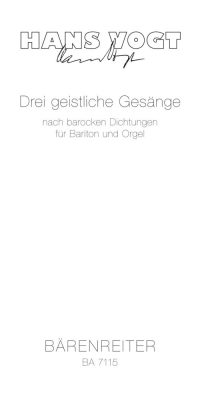 Vogt: Drei geistliche Gesänge nach barocken Dichtungen (1981/1983)
