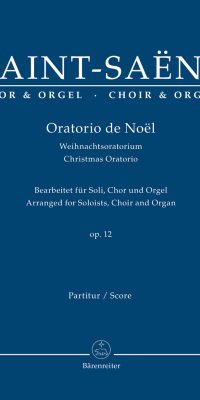 Camille Saint-Saens: Oratorio de Noël op. 12 Christmas Oratorio