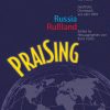 Praising Rußland - Geistliche Chormusik aus Rußland (russisch/englisch) - Praising Russia - Sacred Choral Works from Russia (Russian/English)