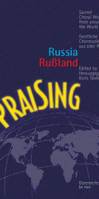 Praising Rußland - Geistliche Chormusik aus Rußland (russisch/englisch) - Praising Russia - Sacred Choral Works from Russia (Russian/English)