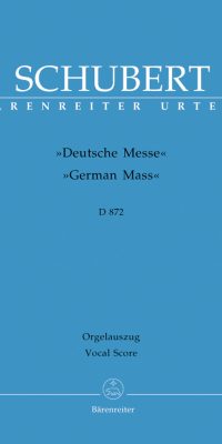 Franz Schubert: Deutsche Messe - German Mass D 872