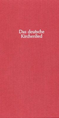 Das Deutsche Kirchenlied. Kritische Gesamtausgabe der Melodien. Abteilung III. Die Melodien aus gedruckten Quellen bis 1680. Band 1/1