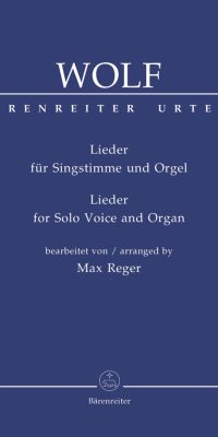 Hogo Wolf: Lieder fuer Singstimme und Orgel