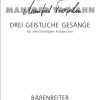 Manfred Trojahn: Drei geistliche Gesänge fuer vierstimmigen Frauenchor