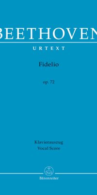 Beethoven: Fidelio Op. 72 Opera in Two Acts