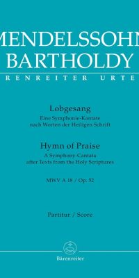Mendelssohn: Lobgesang / Hymn of Praise op. 52 MWV A 18