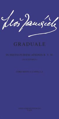 Leos Janacek: Graduale in festo Purificationis B. V. M.