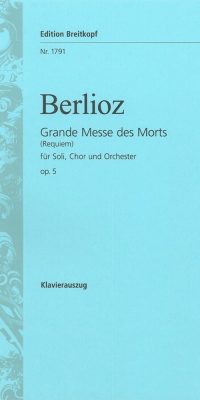 Hector Berlioz: Grande Messe Des Morts Op.5