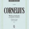 Cornelius: Weihnachtslieder Op.8 Hoog