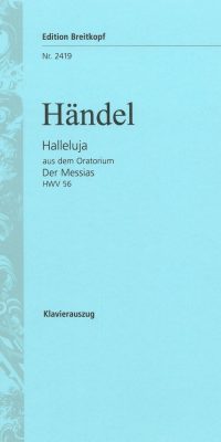 Georg Friedrich Händel: Halleluja aus Der Messias HWV 56