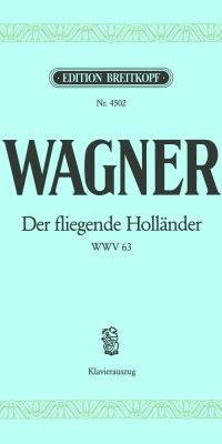 Richard Wagner: Der Fliegende Hollander WWV 63